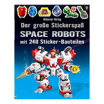Space Robots Stickerbuch mit 240 StickerBauteilen - 43 coole Geschenkideen für große und kleine Roboter Fans