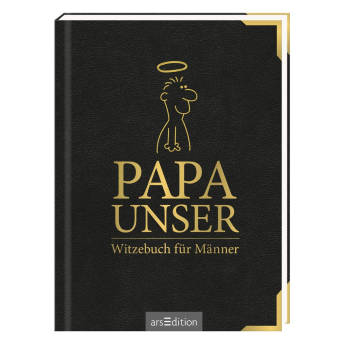 Papa unser Witzebuch fr Mnner - 103 originelle Geschenke für Männer, die schon alles haben
