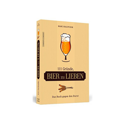 111 Grnde Bier zu lieben Das Buch gegen den Durst - 