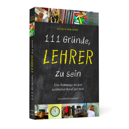 111 Grnde Lehrer zu sein Eine Hommage an den schnsten  - 31 inspirierende Geschenke für Lehrer und Lehrerinnen mit Herz