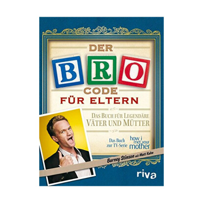 Der Bro Code fr Eltern Das Buch fr legendre Vter  - 