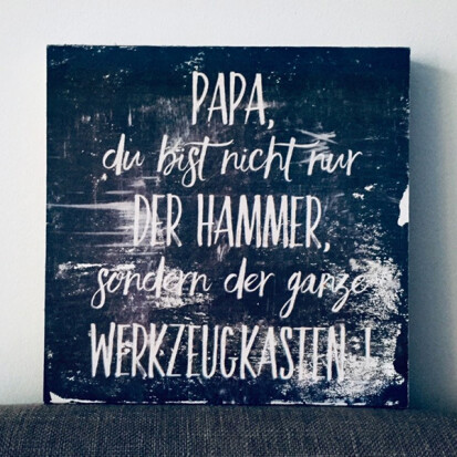 Holzschild Papa du bist nicht nur der Hammer sondern der  - 