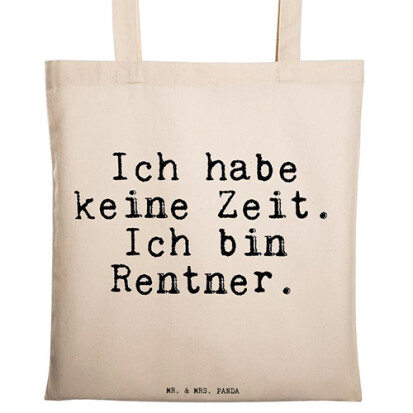 Tragetasche Ich habe keine Zeit Ich bin Rentner - 