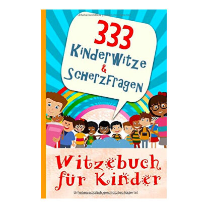 333 Kinderwitze Scherzfragen Witzebuch ab 8 Jahren - 