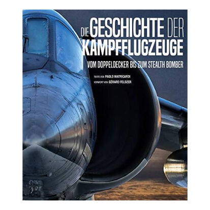 Die Geschichte der Kampfflugzeuge - 