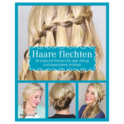 Haare flechten 60 stylische Frisuren fr den Alltag und  - 24 Beauty, Pflege und Kosmetik Geschenke für Frauen