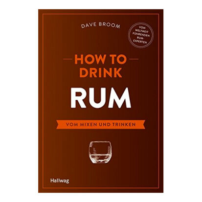 How to Drink Rum Vom Mixen und Trinken - 