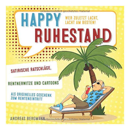 Happy Ruhestand wer zuletzt lacht lacht am besten - 