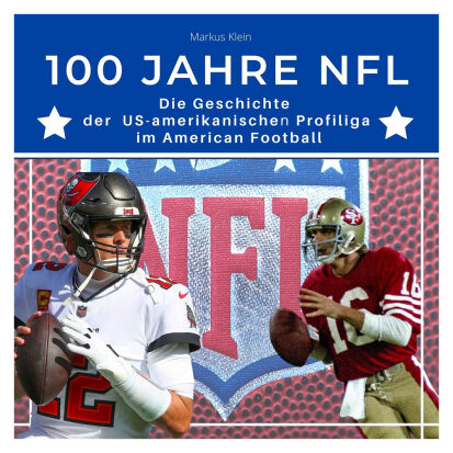 100 Jahre NFL Die Geschichte der USamerikanischen  - 