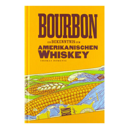 Bourbon Ein Bekenntnis zum Amerikanischen Whiskey - 