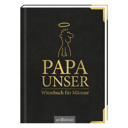 Papa unser Witzebuch fr Mnner - 97 originelle Geschenke für Männer, die schon alles haben