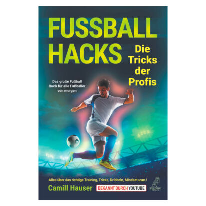 Fuball Hacks Die Tricks der Profis - 