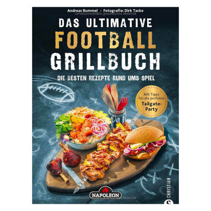 Das ultimative FootballGrillbuch Die besten Rezepte rund  - 