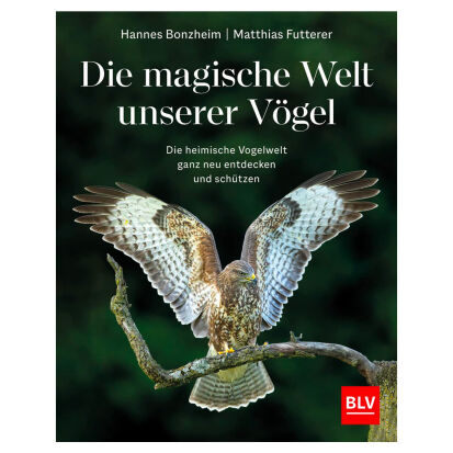 Die magische Welt unserer Vgel Die heimische Vogelwelt  - 31 originelle Geschenkideen für Bird Watcher und Vogelfreunde