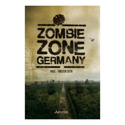 Zombie Zone Germany Die Anthologie - 