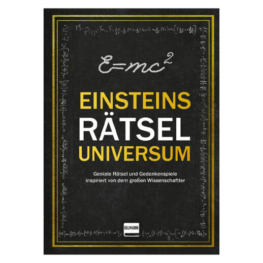 Einsteins Rätseluniversum: Geniale Rätsel und Gedankenspiele inspiriert von dem großen Wissenschaftler