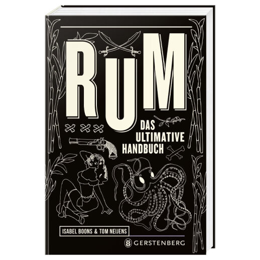 Rum: Das ultimative Handbuch