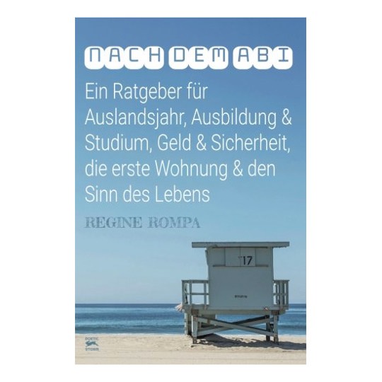 Nach dem Abi: Ein Ratgeber für Auslandsjahr, Ausbildung & Studium, Geld & Sicherheit, die erste 