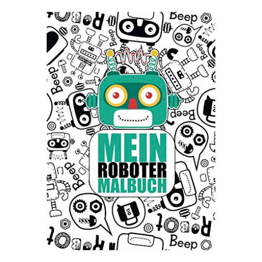 Mein Roboter Malbuch: 50 einzigartige Roboter Ausmalbilder für Kinder